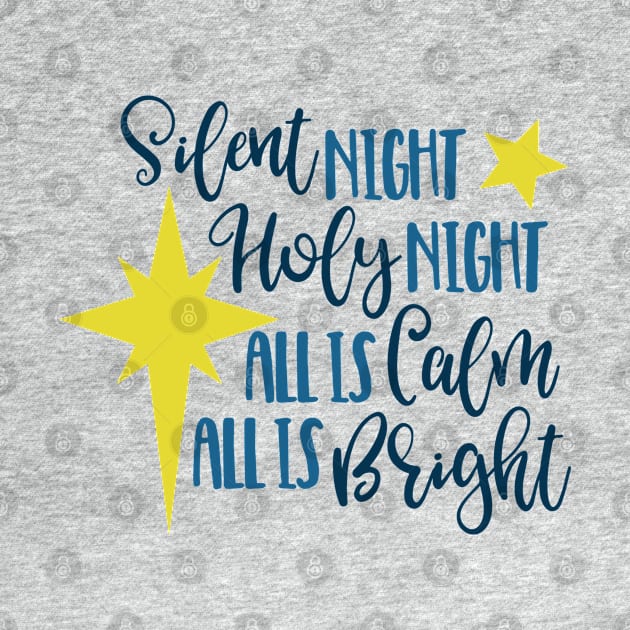 Silent Night, Holy night, All is calm, All is bright by Peach Lily Rainbow